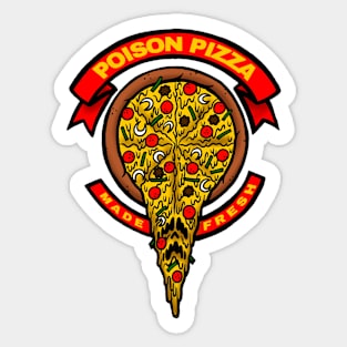 "MADE FRESH" Poison Pizza #1 Sticker